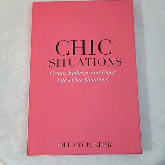 Tiffany P. Kerr Other - CHIC SITUATIONS